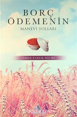 Borç Ödemenin Manevi Yolları