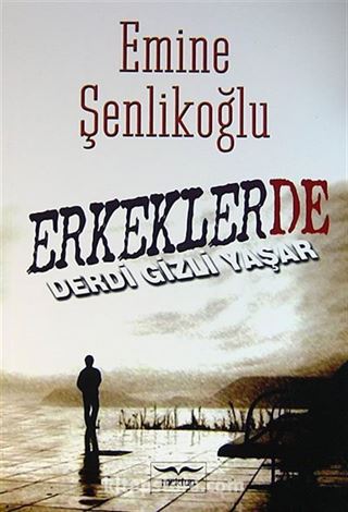 Erkeklerde Derdi Gizli Yaşar