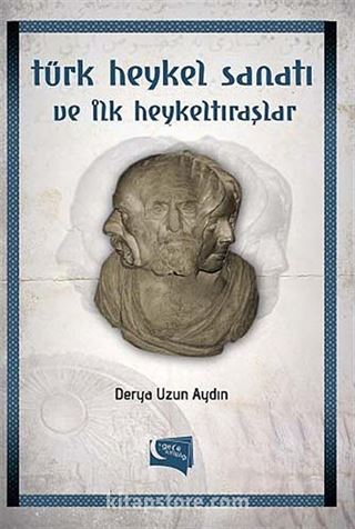 Türk Heykel Sanatı ve İlk Heykeltıraşlar