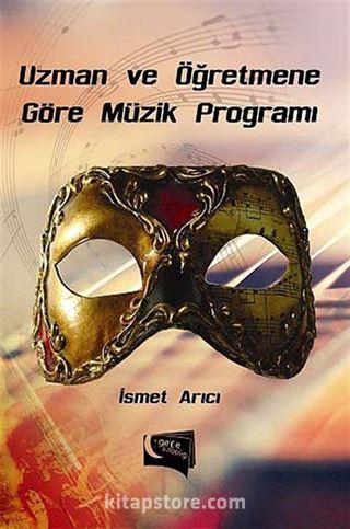 Uzman ve Öğretmene Göre Müzik Programı