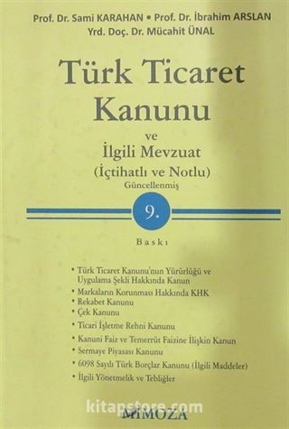 Türk Ticaret Kanunu ve İlgili Mevzuat / İçtihatlı, Notlu