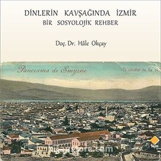 Dinlerin Kavşağında İzmir