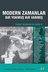 Modern Zamanlar Bir Yokmuş Bir Varmış / Fikret Başkaya'ya Saygı II