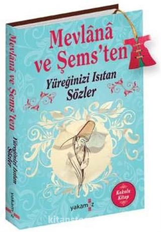 Mevlana ve Şems'ten Yüreğinizi Isıtan Sözler