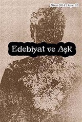 Edebiyat ve Aşk / Kültür Sanat ve Edebiyat Dergisi Sayı: 2 Nisan 2013