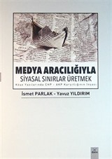 Medya Aracılığıyla Siyasal Sınırlar Üretmek