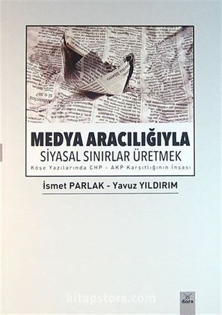 Medya Aracılığıyla Siyasal Sınırlar Üretmek