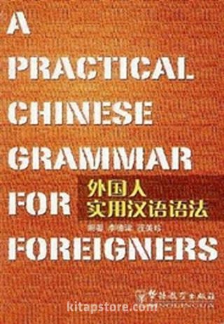 A Practical Chinese Grammar For Foreigners