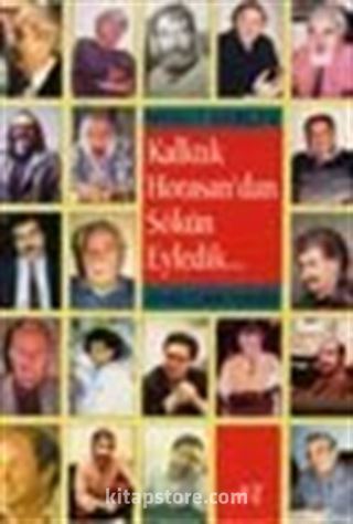 Kalktık Horasandan Sökün Eyledik