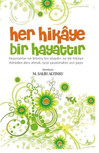 Her Hikaye Bir Hayattır