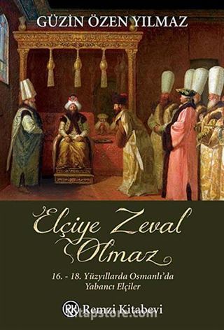 Elçiye Zeval Olmaz