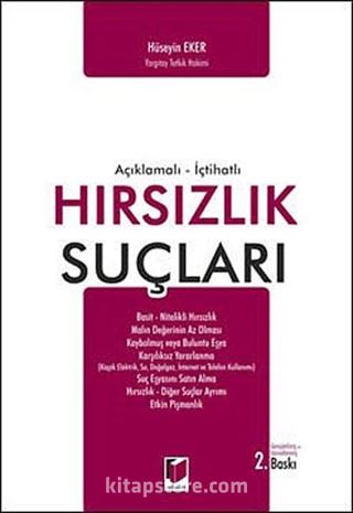 Açıklamalı-İçtihatlı Hırsızlık Suçları (Hüseyin Eker)