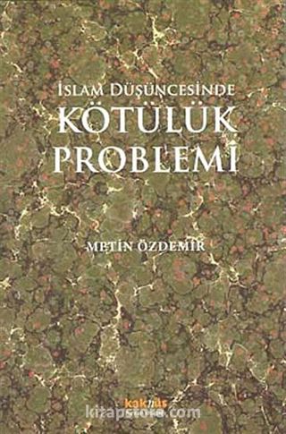 İslam Düşüncesinde Kötülük Problemi