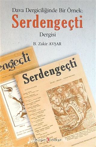 Dava Dergiciliğinde Bir Örnek: Serdengeçti Dergisi