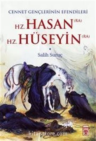 Cennet Gençlerinin Efendileri - Hz. Hasan / Hz. Hüseyin