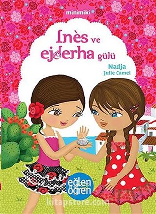 Ines ve Ejderha Gülü - Eğlen Öğren / Minimiki