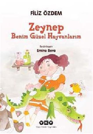 Zeynep / Benim Güzel Hayvanlarım