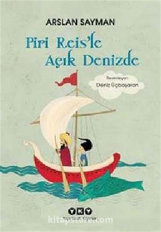 Piri Reis'le Açık Denizde