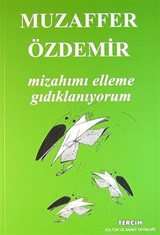 Mizahımı Elleme Gıdıklanıyorum