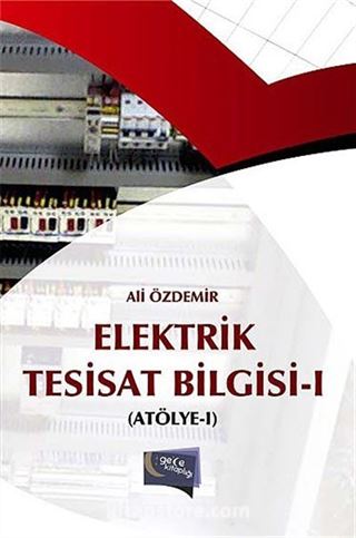 Elektrik Tesisat Bilgisi (Atölye -1)