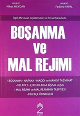 İlgili Mevzuat, Açıklamalar ve Emsal Kararlarla Boşanma ve Mal Rejimi