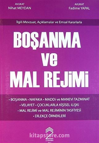 İlgili Mevzuat, Açıklamalar ve Emsal Kararlarla Boşanma ve Mal Rejimi