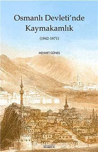 Osmanlı Devleti'nde Kaymakamlık (1842-1871)