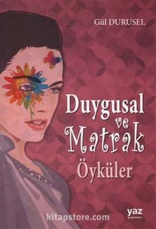 Duygusal ve Matrak Öyküler