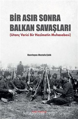 Bir Asır Sonra Balkan Savaşları