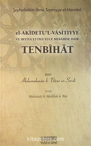 el-Akidetu'l-Vasitıyye ve İhtiva Ettiği Yüce Mebahise Dair Tenbihat