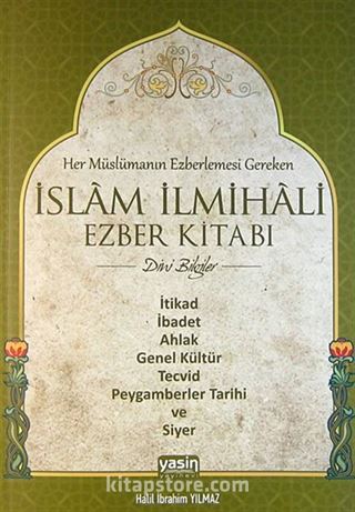 Her Müslümanın Ezberlemesi Gereken İslam İlmihali Ezber Kitabı (Dini Bilgiler)