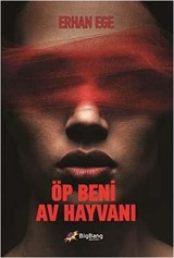 Öp Beni Av Hayvanı