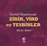 Günlük Hayatımızda Zikir, Vird ve Tesbihler