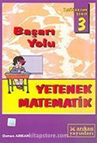 Başarı Yolu - Yetenek Matematik - İlköğretim Sınıf 3