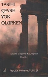 Tarihi Çevre Yok Olurken