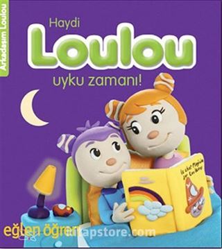 Haydi Loulou Uyku Zamanı! - Eğlen Öğren / Arkadaşım Loulou