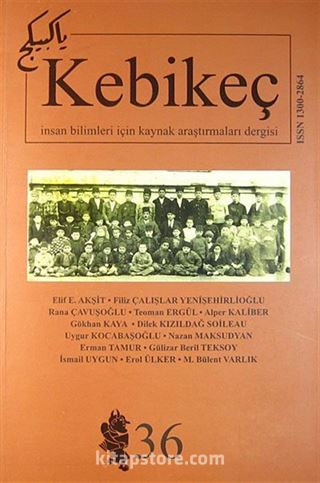 Sayı:36 / 2013 - Kebikeç-İnsan Bilimleri İçin Kaynak Araştırmaları Dergisi