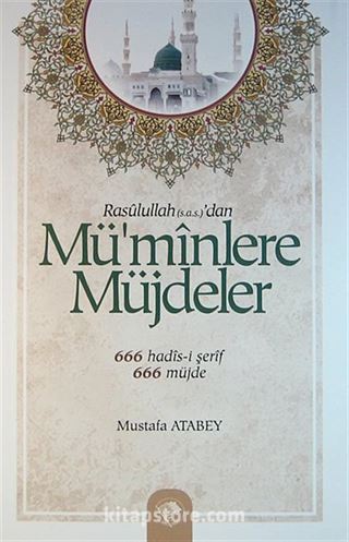 Rasulullah (s.a.s.)'dan Mü'minlere Müjdeler