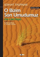 O Bizim Son Umudumuz