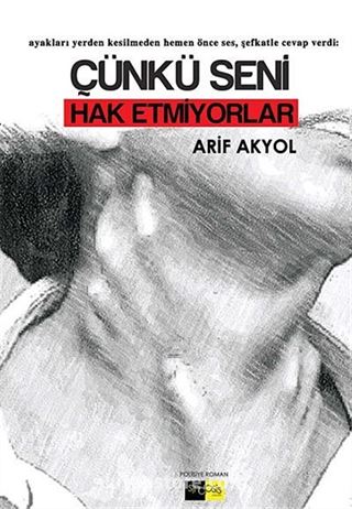 Çünkü Seni Hak Etmiyorlar