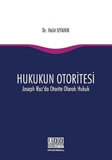 Hukukun Otoritesi Joseph Raz'da Otorite Olarak Hukuk