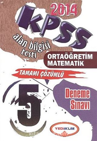 2014 KPSS ÖABT Ortaöğretim Matematik Tamamı Çözümlü 5 Deneme Sınavı