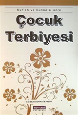 Kur'an ve Sünnete Göre Çocuk Terbiyesi