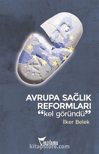 Avrupa Sağlık Reformları 'Kel Göründü'