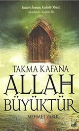 Takma Kafana Allah Büyüktür