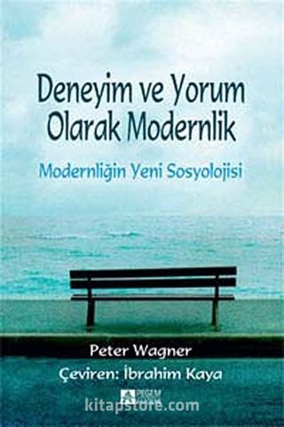 Deneyim ve Yorum Olarak Modernlik