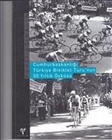 Cumhurbaşkanlığı Türkiye Bisiklet Turu'nun 50 Yıllık Öyküsü