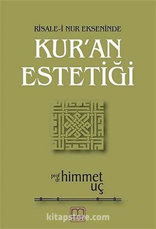 Risale-i Nur Ekseninde Kur'an Estetiği