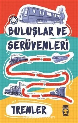 Trenler / Buluşlar ve Serüvenleri