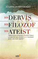 Bir Derviş Bir Filozof Bir Ateist